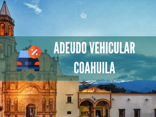 adeudo vehicular Coahuila